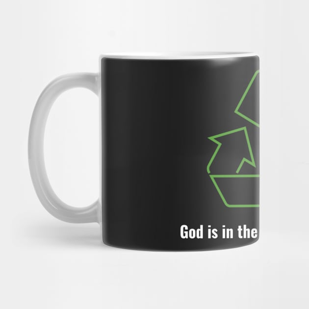 God is in the recycling business V1 White Lettering by Family journey with God